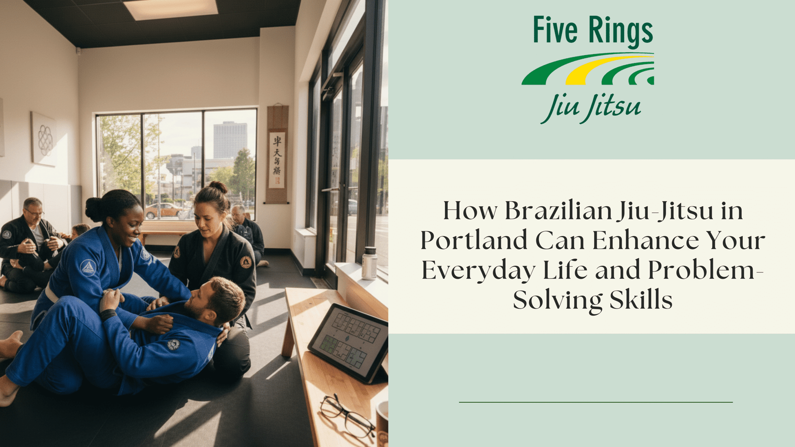 How Brazilian Jiu Jitsu in Portland Can Enhance Your Everyday Life